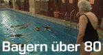Bayern über 80 – Bild: BR Bayern über 80 – Bild: BR