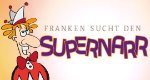 Franken sucht den Supernarr – Bild: BR Franken sucht den Supernarr – Bild: BR
