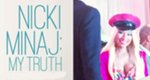 Nicki Minaj: My Truth – Bild: E! Nicki Minaj: My Truth – Bild: E!