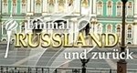Einmal Russland und zurück – Bild: ZDF Einmal Russland und zurück – Bild: ZDF