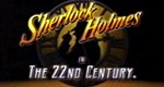 Sherlock Holmes im 22. Jahrhundert Sherlock Holmes im 22. Jahrhundert