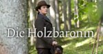 Die Holzbaronin – Bild: ZDF/Toni Muhr Die Holzbaronin – Bild: ZDF/Toni Muhr