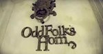 Odd Folks Home – Bild: Leftfield Pictures