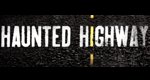 Haunted Highway – Bild: SyFy