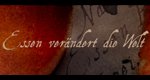 Essen verändert die Welt – Bild: BR-alpha Essen verändert die Welt – Bild: BR-alpha