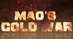 Maos Kalter Krieg – Bild: Discovery Channel