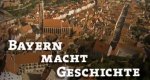 Bayern macht Geschichte – Bild: BR (Screenshot) Bayern macht Geschichte – Bild: BR (Screenshot)