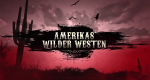 Amerikas Wilder Westen – Bild: National Geographic Amerikas Wilder Westen – Bild: National Geographic