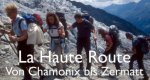 La Haute Route – Von Chamonix bis Zermatt – Bild: ZDF/SRF/RTS
