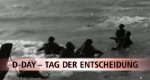 D-Day – Tag der Entscheidung – Bild: Spiegel TV