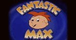 Fantastic Max Fantastic Max
