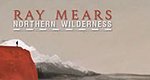 Ray Mears – Durch Kanadas Wildnis