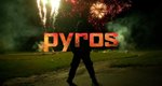 Pyros – Bild: Omnifilm Entertainment Ltd.