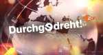 Durchgedreht! – Bild: ZDF Durchgedreht! – Bild: ZDF