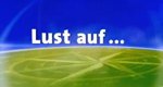 Lust auf … – Bild: ARD Lust auf … – Bild: ARD