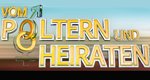 Vom Poltern und Heiraten – Bild: ATV
