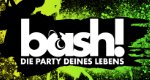 BASH – Die Party Deines Lebens