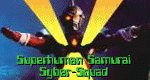 Superhuman Samurai Syber-Squad