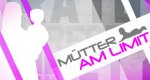 Mütter am Limit – Bild: Sat.1 Mütter am Limit – Bild: Sat.1