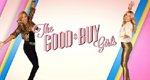 The Good Buy Girls – Bild: True Entertainment The Good Buy Girls – Bild: True Entertainment