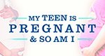 My Teen Is Pregnant & So Am I – Bild: DCI My Teen Is Pregnant & So Am I – Bild: DCI