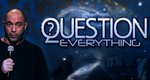 Joe Rogan Questions Everything – Bild: SyFy Joe Rogan Questions Everything – Bild: SyFy