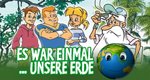 Es war einmal … unsere Erde – Bild: Procidis Es war einmal … unsere Erde – Bild: Procidis