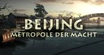 Beijing – Metropole der Macht – Bild: BBC