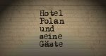 Hotel Polan und seine Gäste Hotel Polan und seine Gäste