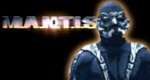 M.A.N.T.I.S. M.A.N.T.I.S.