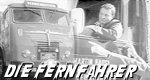Die Fernfahrer Die Fernfahrer