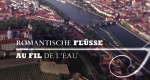 Romantische Flüsse – Bild: arte Romantische Flüsse – Bild: arte