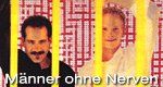 Männer ohne Nerven Männer ohne Nerven