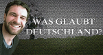 Was glaubt Deutschland? – Bild: SWR/Hanischdörfer Was glaubt Deutschland? – Bild: SWR/Hanischdörfer
