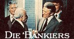 Die Bankiers Die Bankiers