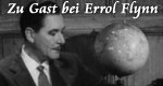 Zu Gast bei Errol Flynn Zu Gast bei Errol Flynn
