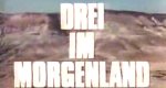 Drei im Morgenland Drei im Morgenland