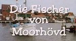 Die Fischer von Moorhövd Die Fischer von Moorhövd