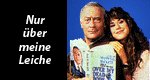 Nur über meine Leiche Nur über meine Leiche