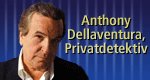 Anthony Dellaventura, Privatdetektiv