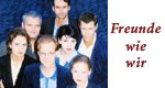 Freunde wie wir Freunde wie wir