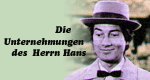 Die Unternehmungen des Herrn Hans Die Unternehmungen des Herrn Hans