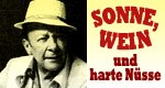 Sonne, Wein und harte Nüsse Sonne, Wein und harte Nüsse