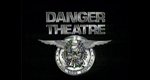 Danger Theatre