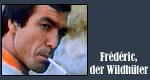 Frédéric, der Wildhüter Frédéric, der Wildhüter