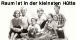 Raum ist in der kleinsten Hütte Raum ist in der kleinsten Hütte