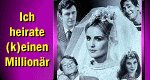 Ich heirate (k)einen Millionär! – Bild: Ich heirate (k)einen Millionär! – Bild: