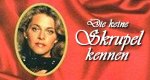 Die keine Skrupel kennen