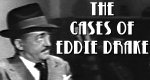 The Cases of Eddie Drake