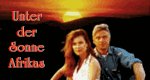 Unter der Sonne Afrikas – fernsehserien.de